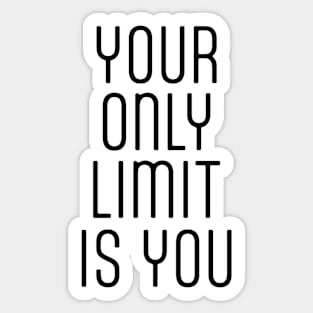 Your Only Limit Is You Motivational Fitness Sticker